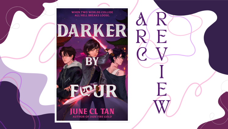 Darker By Four by June C L Tan | ARC review